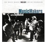 Music Makers With Taj Mahal