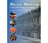 Music Making In The West Riding Of Yorkshire