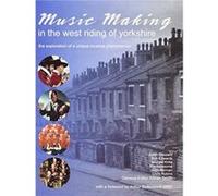 Music Making in the West Riding of Yorkshire by Adrian Smith Smith, Adrian (Auteur)