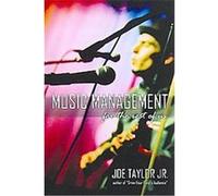 Music Management For The Rest Of Us Joe Taylor (Auteur)