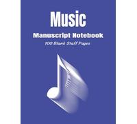 Music Manuscript Notebook: Blank Sheet Music Pages| 12 Staves | Staff Manuscript Pad | 100 Pages | 8.5x11 Inches