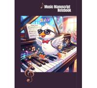 Music Manuscript Notebook: Blank Sheet Music Paper for Composing and Practice
