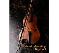 Music Manuscript Notebook: Standard Editio: 10 Staves per Page, 120 Pages of Blank Sheet Music, 8.25 x 11 inches