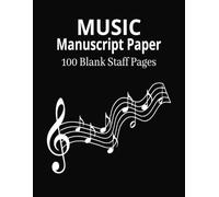 Music Manuscript Paper 100 Blank Staff Pages: Black Glossy Cover Music Writing Notebook For Kids Adults Artists Composer Child Blank Sheet Music ... 100 Pages/50 Sheets 8.5X11inch/21.59X27.94cm
