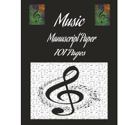 Music manuscript Paper 101 pages: Musicians | Blank Staff Pad | Composers Notebook | 8.5 x 11 inch paper