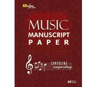 Music Manuscript Paper: 12-Staff Blank Sheet Music Notebook: Slim Composition Journal for Songwriting, 64 Pages