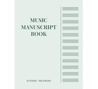 Music Manuscript Paper: 12-Stave Music Manuscript Paper | 100 Pages | 8.5 x 11 | Ink & Octave Collection