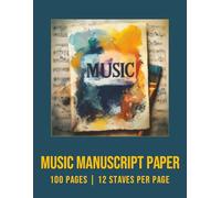 Music Manuscript Paper: 12-Stave Music Manuscript Paper | 100 Pages | 8.5 x 11 | Ink & Octave Collection
