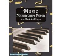 Music Manuscript Paper: 200 Pages (Cover with Musical Notes): Staff Paper Notebook | Blank Sheet Music Notebook (8.5 x 11 Inches) | Musicians Notebook | Staff Manuscript Pad | AuraQuality Design