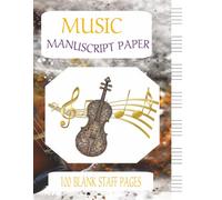 Music Manuscript Paper: Blank Music Notebook | Staff Sheets | Manuscript Pad | 8.5x11 inches