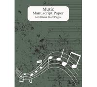Music Manuscript Paper: Blank Sheet Music Composition Notebook | 100 Blank Staff Pages | Music Writing Manuscript Paper | 100 Pages | 8.5x11 Inches