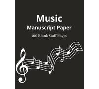 Music Manuscript Paper: Blank Sheet Music Composition | Staff Paper Notebook | Staff Manuscript Pad | For Songwriters, Musicians & Composers | 100 Pages | 8.5x11 Inches