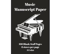 Music Manuscript Paper: Blank Sheet Music Notebook | 100 Blank Staff Pages | Music Writing Book | 100 pages | A4 Size