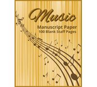 Music Manuscript Paper: Blank Sheet Music Notebook | Manuscript Paper | Staff Paper Notebook | 100 Pages | 8.5"x11" inches