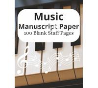 Music Manuscript Paper: Blank Sheet Music Notebook | Songwriters & Students | Music Composition Staff Paper Book 100 Pages, 7 Staffs, 8.5x11inches