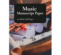 Music Manuscript Paper: Blank Sheet Music Notebook | Staff Paper Notebook | Music Manuscript Notepad | 100 Pages | 8.5 X 11 inches