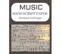 Music Manuscript Paper: Blank Sheet Music Notebook | Staff Paper Notebook | Staff Manuscript Pad | 100 Pages | 8.5*11 Inches