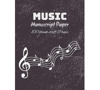 Music Manuscript Paper: Blank Sheet Music Notebook | Staff Paper Notebook | Staff Manuscript Pad | 100 pages | 8.5 x 11 inches