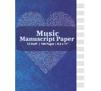 Music Manuscript Paper: Blank sheet music notebook | Staff paper Notebook | Staff Manuscript pad | 12 Staves | 100 pages | 8.5 X 11” | Blue cover| ... Students, Composers, Musicians & Songwriters