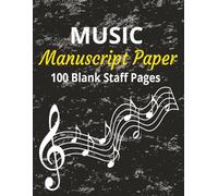 Music Manuscript Paper: Blank Sheet Music Notebook | Staff Paper Notebook | Staff Manuscript Pad | Music Composition Notebook | Art Music Notebook 100 ... Notebook | Manuscript Paper | 8.5x11 inches |