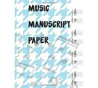 Music Manuscript Paper: Blank Sheet Music Notebook Wide Staff Blank Manuscript Paper Staff Paper Notebook The Music Notebook For Kids K19