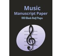 Music Manuscript Paper: Blank Sheet Music Paper for Music Composition | Staff Paper Notebook | Notation and Songwriting | 100 Page |7 Staves Per Page | 8.5 × 11 inches