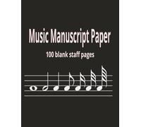 Music Manuscript Paper: Blank Sheet Notebook | Staff Paper notepad | Manuscript Paper | 8.5x11 inches | 100 Pages