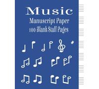 Music Manuscript Paper: Great for all ages | 100 Blank Staff Pages | Music Writing Notebook | Blank Manuscript Paper | 100 pages | 8.5x11 Inches