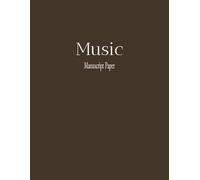Music Manuscript Paper: Manuscript Notebook|100-Page Music Writing Notebook| 8.5 x 11 inches,100 pages |Music Composition Journal with Staff Paper| ... for Musicians, Songwriters, and Composers