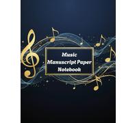 Music Manuscript Paper Notebook | 120 Pages of Premium Staff Paper for Songwriters, Musicians & Composers (8.5 x 11 Inches): Blank Staff Sheet for ... - Clean, Easy-to-Use, High-Quality Pages
