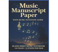 Music Manuscript Paper: Premium Blank Sheet Music Notebook | Satff paper Notebook | Staff manuscript Pad | 110 pages 12 staves per page| Full 8.5'' wide x 11'' high |