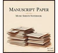Music Manuscript Paper Sheets Notebook, Music composition for Musician and Students: 100 White Blank Music Sheets, Size 8.5” x 8.5”, 10 Staves per Page