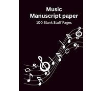 Music Manuscript Paper: Write music notes | 100 Blank Staff Pages | Black and White Papers | Aesthetic/cute music notebook