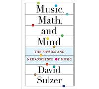 Music, Math, And Mind