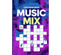 Music Mix Crosswords: 60 Music-Themed Puzzles for All Lovers of Song | Includes Full Solutions