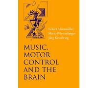 Music, Motor Control and the Brain
