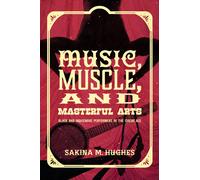 Music, Muscle, And Masterful Arts ¿ Black And Indigenous Performers Of The Circus Age
