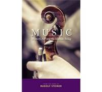 Music: Mystery, Art And The Human Being (Paperback) Rudolf Steiner, (Auteur)