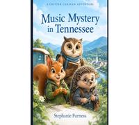 Music Mystery in Tennessee: A Critter Caravan Adventure