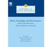Music, Neurology, and Neuroscience: Evolution, the Musical Brain, Medical Conditions, and Therapies - [Version Originale] Eckart Altenm Ller, Stanley Finger, Francois Boller, (Auteur)