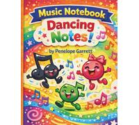 Music Notebook - Dancing Notes!: Fun and Colorful Sheet Music Notebook for Kids | 110 Pages with 6 Staves per Page | 8.5 x 11 Manuscript Paper for Piano and Music Practice