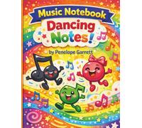 Music Notebook - Dancing Notes!: Fun and Colorful Sheet Music Notebook for Kids | 110 Pages with 6 Staves per Page | 8.5 x 11 Manuscript Paper for Piano and Music Practice