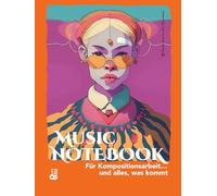 MUSIC NOTEBOOK Für Kompositionsarbeit… und alles, was kommt: Notenbuch mit leeren Notenzeilen zum Schreiben, Komponieren und Arbeiten