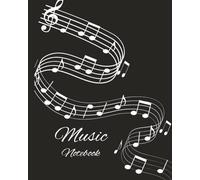 Music Notebook: Manuscript Paper for Musicians, Songwriters, and Students: 110 Pages of Blank Sheet Music | 8 x 10 Inches | Elegant Black and White Design