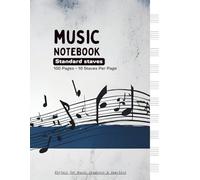 Music Notebook: Standard Staves | 100 Pages - 10 Staves Per Page | Ideal for Composition, Lessons & Practice