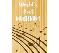 Music Notebook Violin - Worlds Best Musician: 120 Pages Of Blank Sheet Music Manuscript Paper Gift For Musician Music Journal Songwriting Notebook