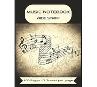 Music notebook: Wide Staff Music manuscript pages - 100 Pages of Blank Sheet Music for Songwriting, Notation, and Music Theory Practice - 8.5 x 11 Format