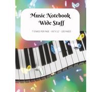 Music Notebook - Wide Staff: Music Writing Notebook For Kids - Blank Sheet Music Notebook - Wide Staff Blank Manuscript Paper - 7 Staves Per Page - Staff Paper Notebook - 8.5"x11" - 100 Pages