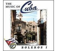 Music of Cuba: Boleros 1