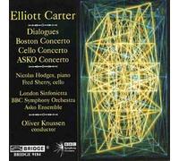 Music Of Elliot Carter Vol. 7 : Dialogues, Pour Piano Et Orchestre De Chambre, Boston Concerto Pour Orchestre, Concerto Pour Violoncell Et Orchestre, Concerto Asko Pour Ensemble De Chambre
